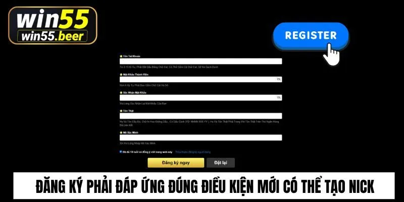 Đăng ký phải đáp ứng đúng điều kiện mới có thể tạo nick