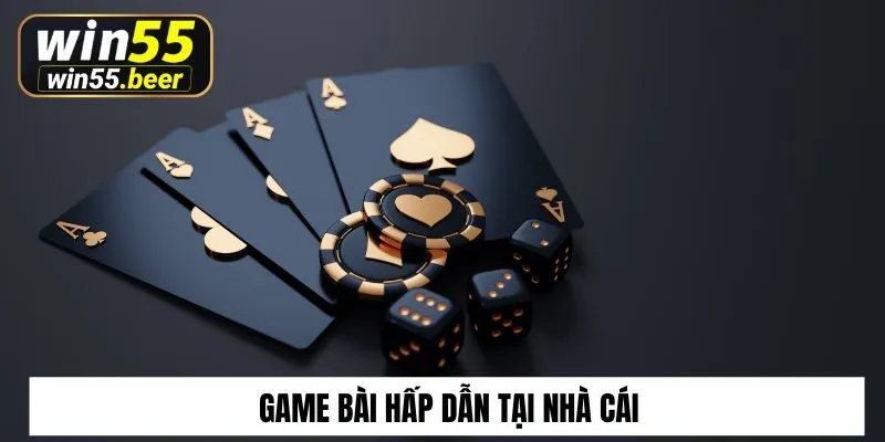 Game bài hấp dẫn tại nhà cái