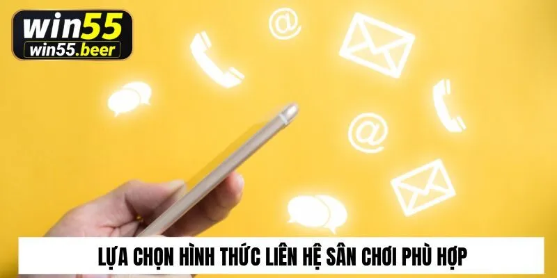 Lựa chọn hình thức liên hệ sân chơi phù hợp