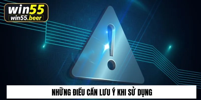 Những điều cần lưu ý khi sử dụng